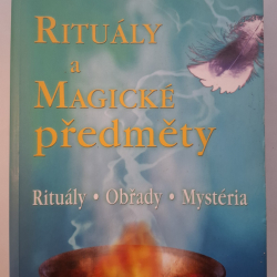 Ruland Jeanne - Rituály a magické předměty (Rituály-Obřady-Mystéria)