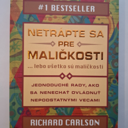 Carlson Richard - Netrápte sa pre maličkosti