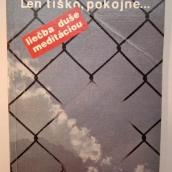 Len tíško, pokojne...liečba duše meditáciou - Elizabeth Massová