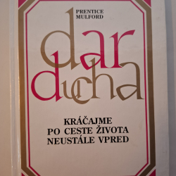 Mulford Prentice - Dar ducha IV. - Kráčajme po ceste života neustále vpred