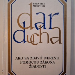 Mulford Prentice - Dar ducha VII. - Ako sa zbaviť nerestí pomocou zákona žiadostí