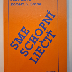 Sme schopní liečiť - José Silva, Robert B.Stone