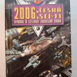 Jiran Jaroslav - 2006: Česká sci fi