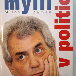 Zeman Miloš - Jak jsem se mýlil v politice