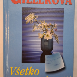 Gillerová Katarína - Všetko sa raz skončí