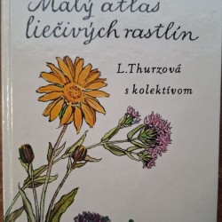 Malý atlas liečivých rastlín - Ľ.Thurzová a kol.