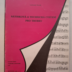 Nátisková a technická cvičení pro trubku - Lubomír Novák