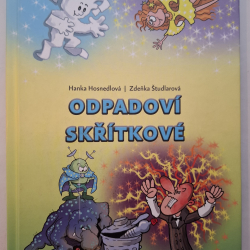 Odpadoví skřítkové - Hanka Hosnedlová, Zděnka Študlárová