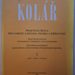 Praktická škola pro Cornet A Pistonos, Trubku a Kŕídlovku 1,2,3 - Jaroslav Kolář