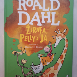 Dahl Roald - Žirafa, Pelly a ja