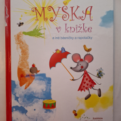 Mišíková Ivona - Myška v knižke a iné básničky a rapotačky