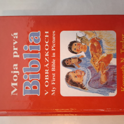 Moja prvá Biblia v obrázkoch (My first Bible in picture) - Kenneth N. Taylor