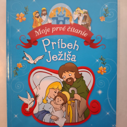 Moje prvé čitanie - Príbeh Ježiša
