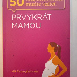 Monaghanová Ali - Prvýkrát mamou