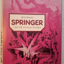 Springer Michael - Co se stalo zítra