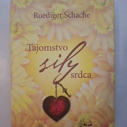 Schache Ruediger - Tajomstvo sily srdca