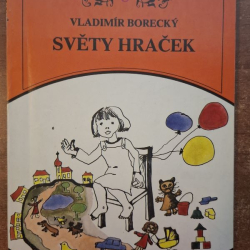 Borecký Vladimír - Světy hraček