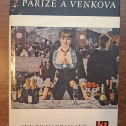Guy de Maupassant - Z Paříže a venkova