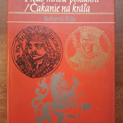 Říha Bohumil  - Predo mnou pokľakni / Čakanie na kráľa