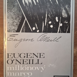O´Neill Eugene - Miliónový marco a iné hry