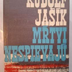 Jašík Rudolf - Mŕtvi nespievajú (1971)