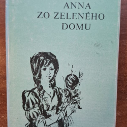Montgomeryová L.M.  - Anna zo Zeleného domu  (1985)