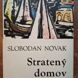 Novak Slobodan - Stratený domov