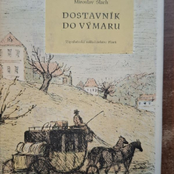 Slach Miroslav - Dostavník do Výmaru
