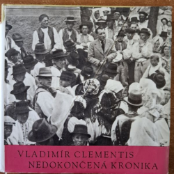 Clementis Vladimír - Nedokončená kronika