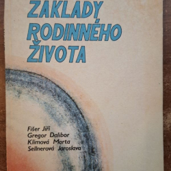 Základy rodinného života - Fišer, Gregor, Klímová, Sellnerová