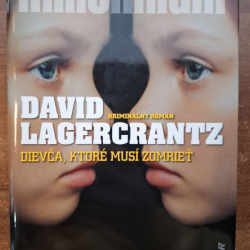 Lagercrantz David - Dievča, ktoré musí zomrieť