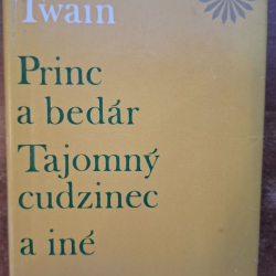 Twain Mark - Princ a bedár, Tajomný cudzinec a iné