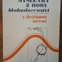 White Ellen G - Myšlenky z hory blahoslavenství - Z Ježišova učení