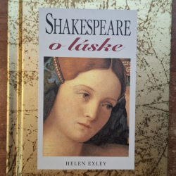 Exley Helen - Shakespeare o láske
