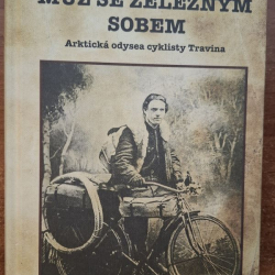 Charitanovskij A.A. - Muž se železným sobem - Arktická odysea cyklisty Travina