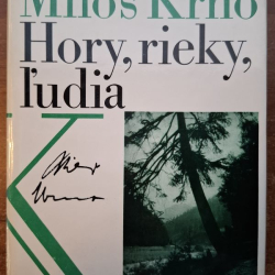 Krno Miloš - Hory, rieky, ľudia