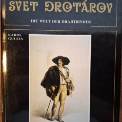 Guleja Karol - Svet drotárov