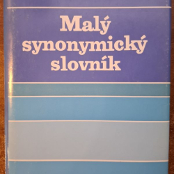 Malý synonymický slovník - M.Pisárčiková, Š.Michalus