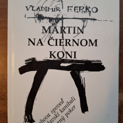 Ferko Vladimír - Martin na čiernom koni