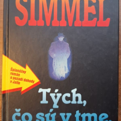 Simmel Johannes Mario - Tých, čo sú v tme nevidieť