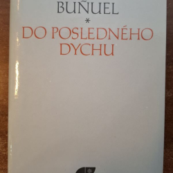 Buňuel Luis - Do posledného dychu