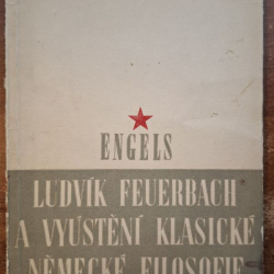 Engels Bedřich - Ludvík Feuerbach a vyústění klasické německé filosofie