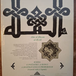 Kniha o počiatku a konci a rozprávania o prorokoch - Abú al - Hasan al Kisái