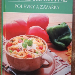 České kuchyně - Polévky a závarky - E.Večeřová a kol.