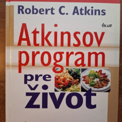 Atkins C. Robert - Atkinsov program pre život