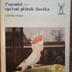 Papoušci - opeření přátelé člověka - Zdeněk Veger