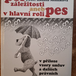 Psí záležitosti aneb v hlavní roli pes - JUDr. Radana Menšíková