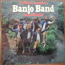 Banjo band Ivana Mládka - Potučku, nebublej ! (1986)
