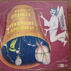 Petr Spálený & Apollobeat - Zvon šílencuv  LP (1970)