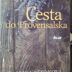 Eštoková Alica - Cesta do Provensálska
